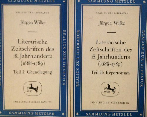 Literarische Zeitschriften des 18. Jahrhunderts (1688-1789): Grundlegung (Sammlung Metzler)