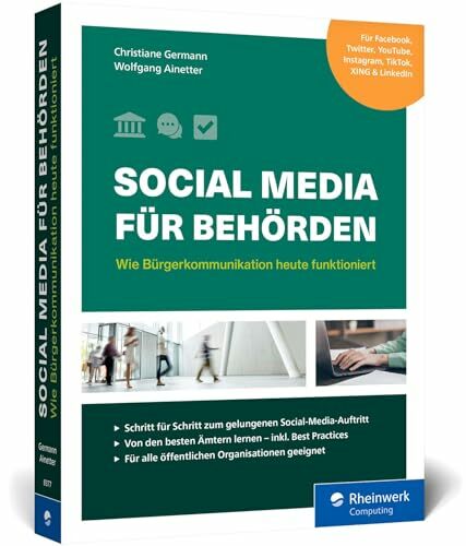 Social Media für Behörden: Wie Bürgerkommunikation heute funktioniert auf Facebook, Instagram, Twitter, TikTok, LinkedIn und Co. Social Media für Behörden: Wie Bürgerkommunikation heute funktioniert auf Facebook, Instagram, Twitter, TikTok, LinkedIn und Co.
