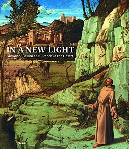 In a New Light: Giovanni Bellini's "st. Francis in the Desert"