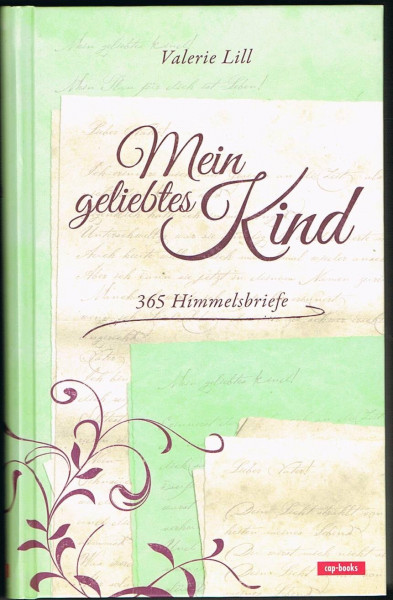 Mein geliebtes Kind: 365 Himmelsbriefe