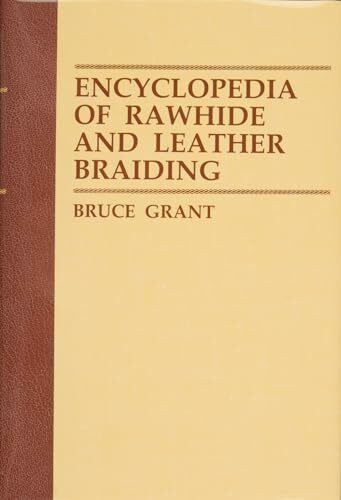 Encyclopedia of Rawhide and Leather Braiding.