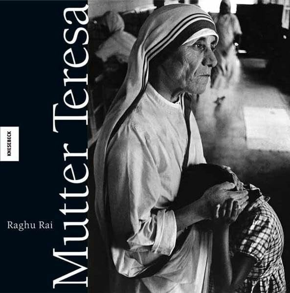 Mutter Teresa: Ein Leben für die Armen