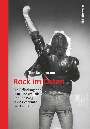 Rock im Osten: Die Erfindung der DDR-Rockmusik und ihr Weg in das vereinte Deutschland (Forschungen zur DDR- und ostdeutschen Gesellschaft, Band 114)