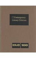 Contemporary Literary Criticism: Excerpts from Criticism of the Works of Today's Novelists, Poets, Playwrights, Short Story Writers, Scriptwriters, &: ... Scriptwriters, and Other Creative Writers