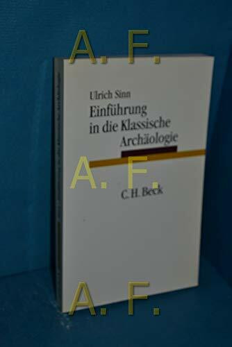 Einführung in die Klassische Archäologie (C. H. Beck Studium)