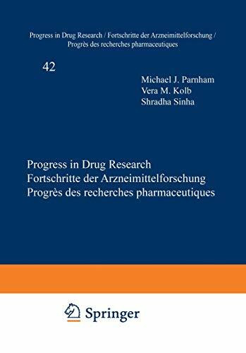 Progress in Drug Research; Fortschritte der Arzneimittelforschung; Progres des recherches pharmaceutiques, Vol.42 (Progress in Drug Research, 42, Band 42)