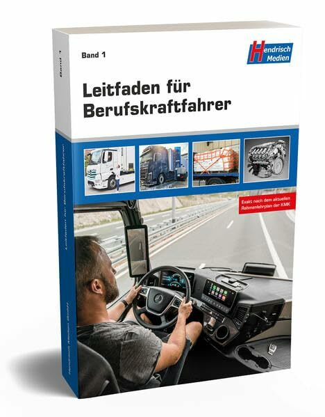 Leitfaden für Berufskraftfahrer: Band 1: So geht's leichter