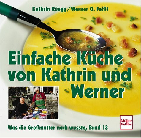 Einfache Küche von Kathrin und Werner. Band 13