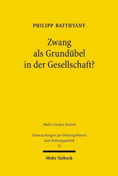 Zwang als Grundübel in der Gesellschaft