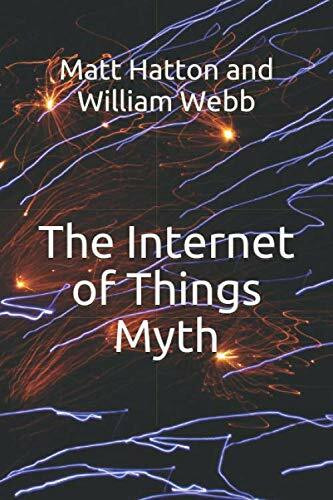 The Internet of Things Myth