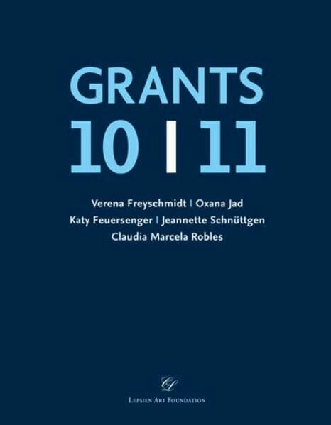 Grants 10/11: Stipendiaten 2010/11 Lepsien Art Foundation (Edition Young Art)