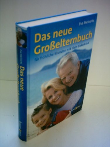 Das neue Großelternbuch. Für fröhliche Stunden mit dem Enkelkind