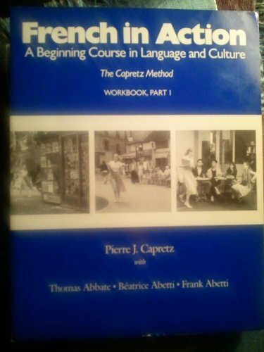 French in Action: A Beginning Course in Language And Culture Workbook (Yale Language Series)