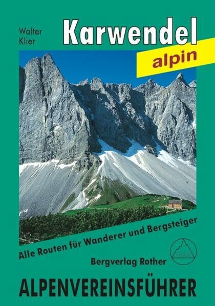 Karwendel alpin: Alpenvereinsführer alpin