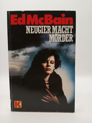 Neugier macht Mörder (Ullstein Kriminalliteratur und Thriller)