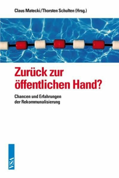 Zurück zur öffentlichen Hand?: Chancen und Erfahrungen der Rekommunalisierung