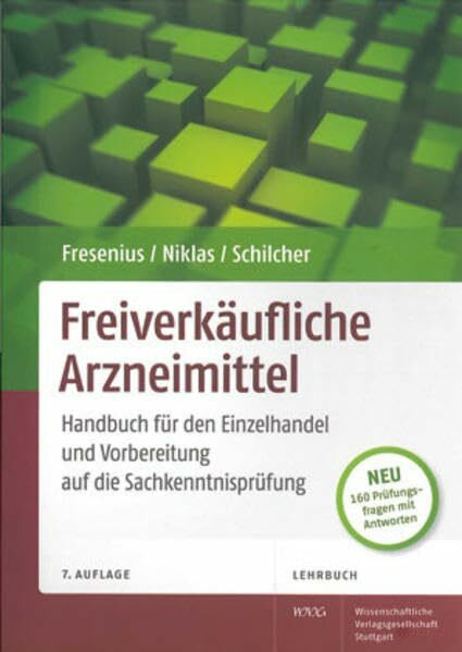 Freiverkäufliche Arzneimittel: Handbuch für den Einzelhandel und Vorbereitung auf die Sachkenntnisprüfung: Handbuch für den Einzelhandel und ... Inkl. 160 Prüfungsfragen mit Antworten