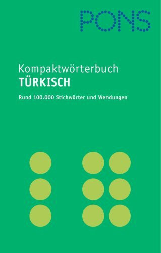 PONS Kompaktwörterbuch Türkisch: Türkisch-Deutsch /Deutsch-Türkisch