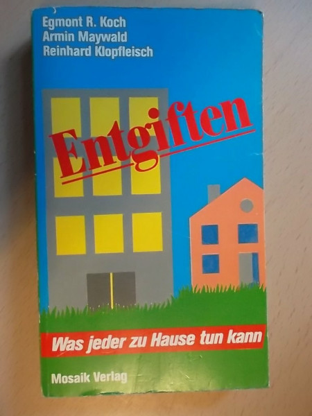 Entgiften. Was jeder zu Hause tun kann. ( Ratgeber).