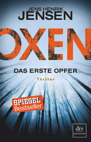 Oxen. Das erste Opfer: Thriller (Niels-Oxen-Reihe, Band 1)