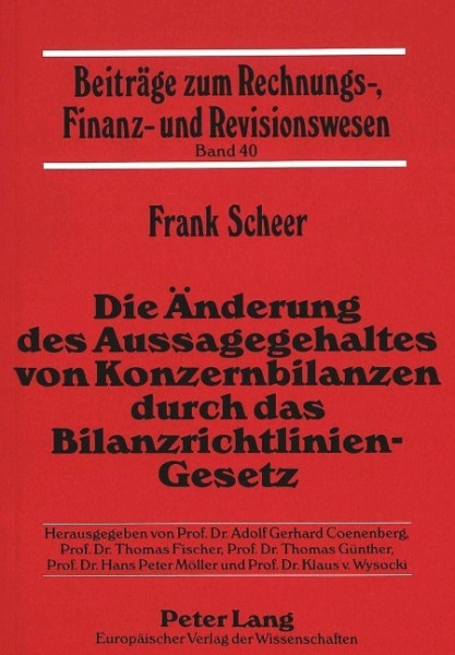 Die Änderung des Aussagegehaltes von Konzernbilanzen durch das Bilanzrichtlinien-Gesetz