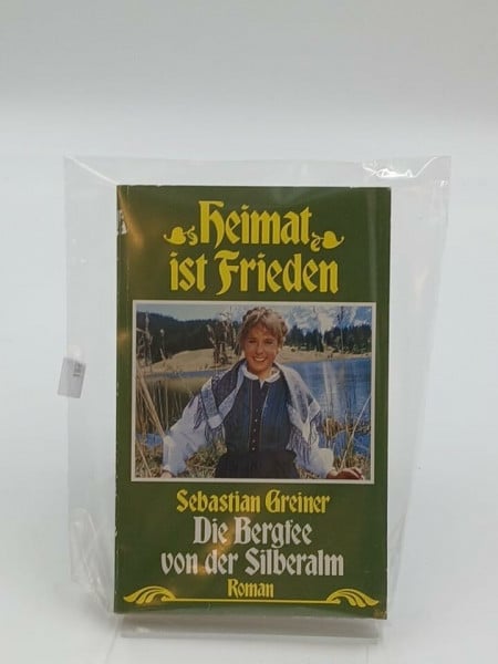 Die Bergfee von der Silberalm. Heimat ist Frieden