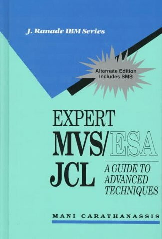 Expert Mvs/Esa JCL: A Guide to Advanced Techniques (J RANADE IBM SERIES)