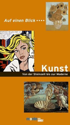 Auf einen Blick . . ., Kunst: Von der Steinzeit bis zur Moderne (monte von DUMONT)