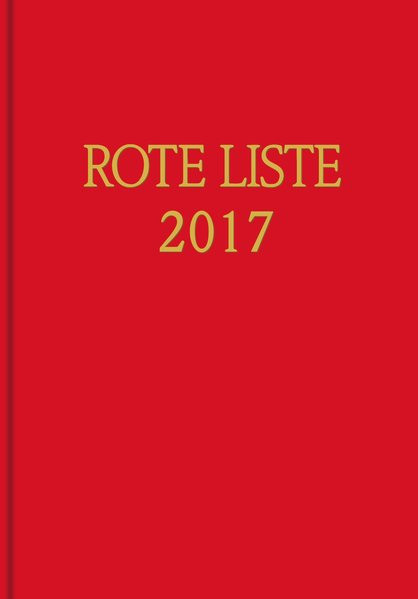 ROTE LISTE 2017 Buchausgabe Aboausgabe: Arzneimittelverzeichnis für Deutschland (einschließlich EU-Z