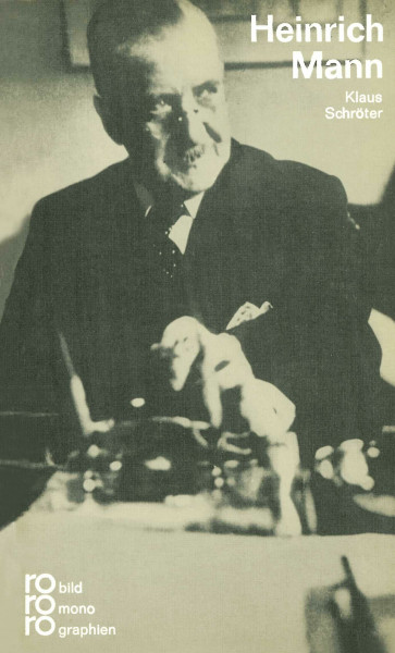 Heinrich Mann in Selbstzeugnissen und Bilddokumenten