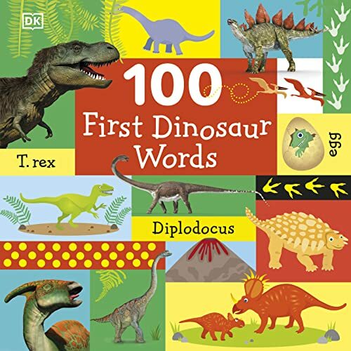 100 First Dinosaur Words 100 First Dinosaur Words