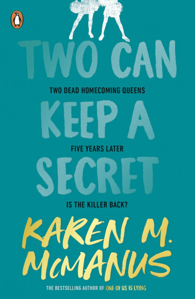 Two Can Keep a Secret: The gripping YA thriller from the bestselling author of One of Us Is Lying