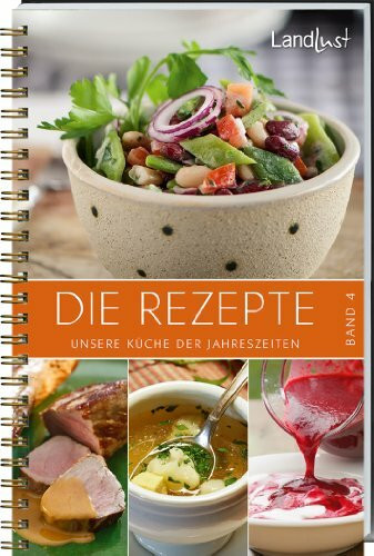 Die Rezepte, Band 4: Unsere Küche der Jahreszeiten