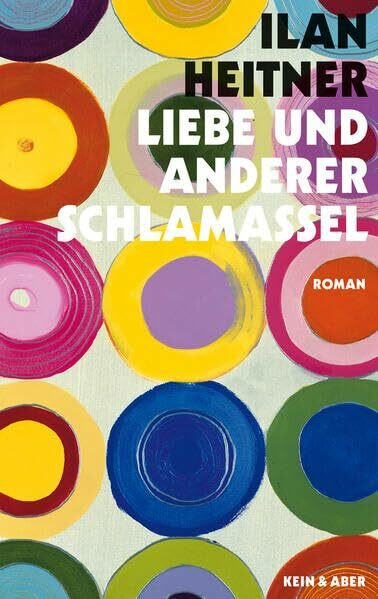 Liebe und anderer Schlamassel: Roman