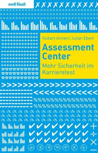 Assessment Center: Mehr Sicherheit im Karrieretest