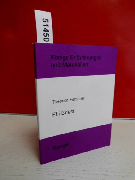 Königs Erläuterungen und Materialien, Bd. 253/253 a. Theodor Fontane: Effi Briest.