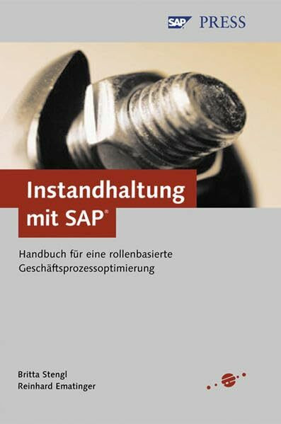 Instandhaltung mit SAP - Handbuch für eine rollenbasierte Geschäftsprozessoptimierung (SAP PRESS)