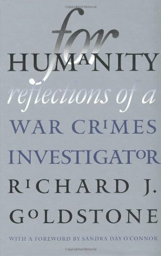 For Humanity: Reflections of a War Crimes Investigator (Castle Lectures in Ethics, Politics, and Economics)