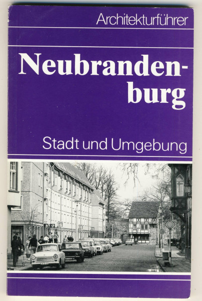 Architekturführer Neubrandenburg: Stadt und Umgebung (Architekturführer der DDR)