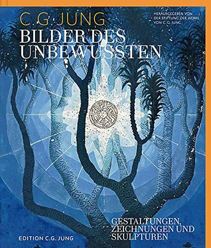 Bilder des Unbewussten: Gestaltungen, Zeichnungen und Skulpturen