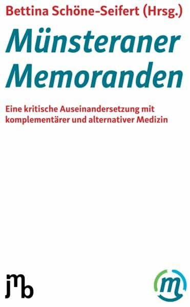 Münsteraner Memoranden: Eine kritische Auseinandersetzung mit komplementärer und alternativer Medizin