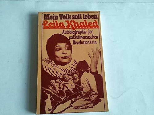 Mein Volk soll leben. Autobiographie der palästinensischen Revolutionärin