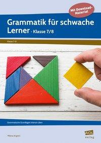 Grammatik für schwache Lerner - Klasse 7/8