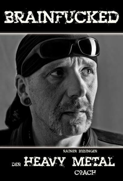 Brainfucked: Der Heavy Metal Coach