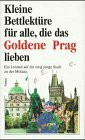 Kleine Bettlektüre für alle, die das Goldene Prag lieben