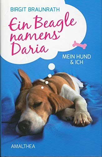 Ein Beagle namens Daria. Mein Hund & ich