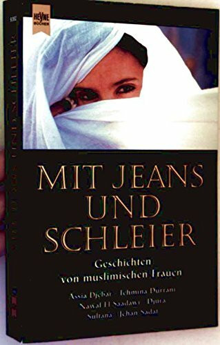 Mit Jeans und Schleier. Geschichten von muslimischen Frauen.