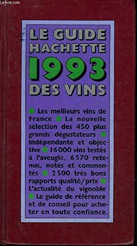 Le guide hachette 1993 des vins Le guide hachette 1993 des vins