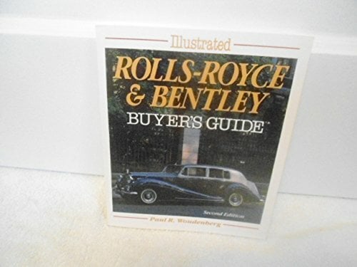 Illustrated Rolls-Royce, Bentley Buyer's Guide Illustrated Rolls-Royce, Bentley Buyer's Guide