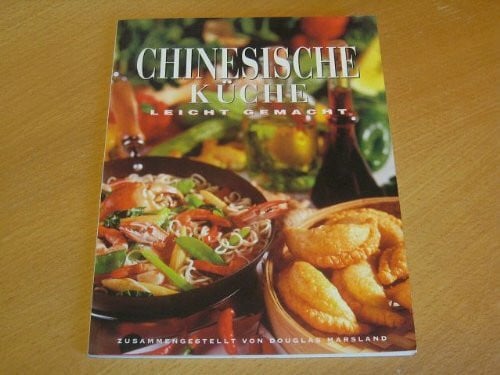 Chinesische Küche Leicht Gemacht